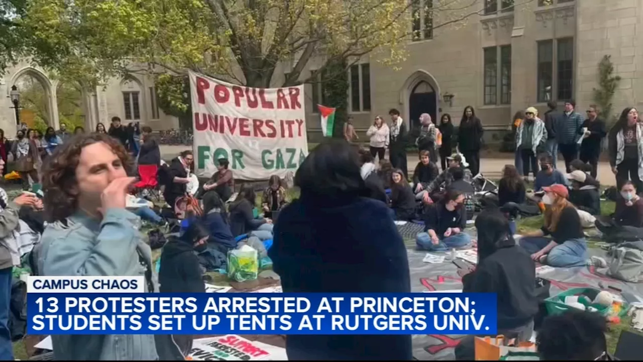 13 protesters arrested at Princeton; students set up tents at Rutgers University in New Jersey