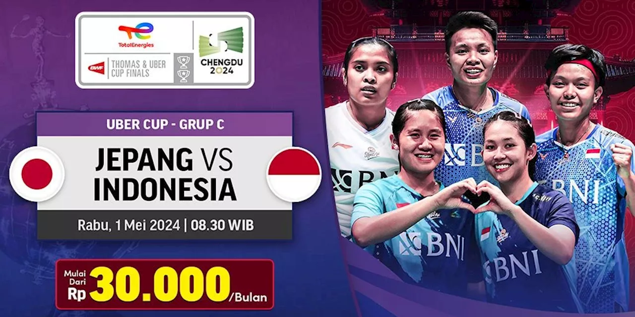 Saksikan Live Streaming Uber Cup 2024 di Vidio: Indonesia vs Jepang