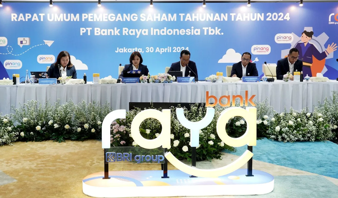 RUPST 2024, Bank Raya Rombak Susunan Dewan Komisaris dan Direksi, Ini Daftar Namanya