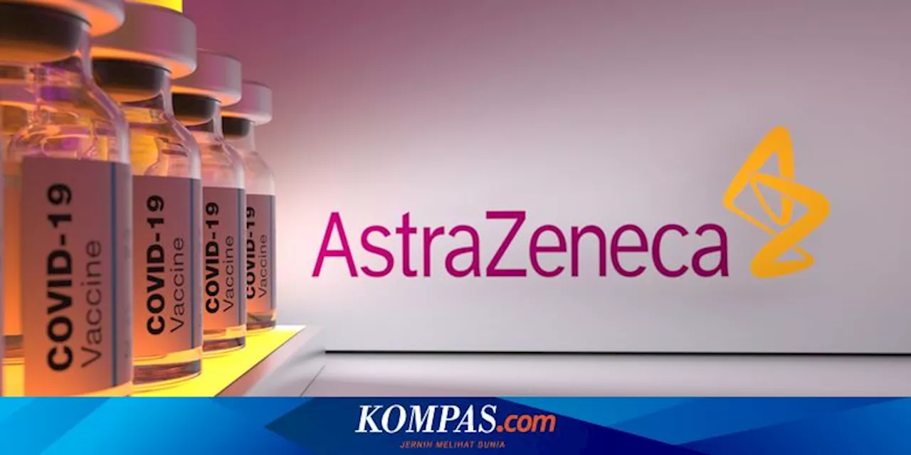 AstraZeneca Akui Ada Efek Samping Langka pada Vaksinnya, Ahli dan Kemenkes Buka Suara