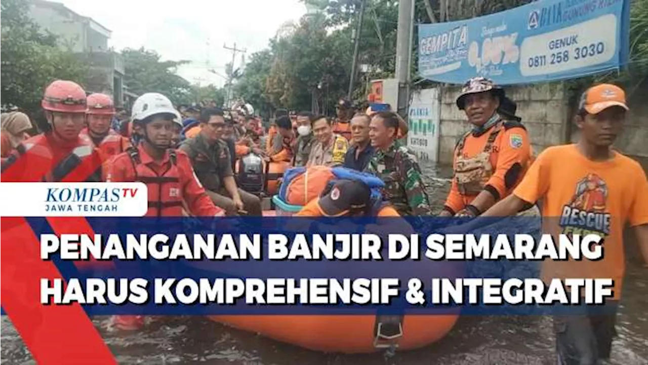 Penanganan Banjir di Semarang Harus Komprehensif & Integratif