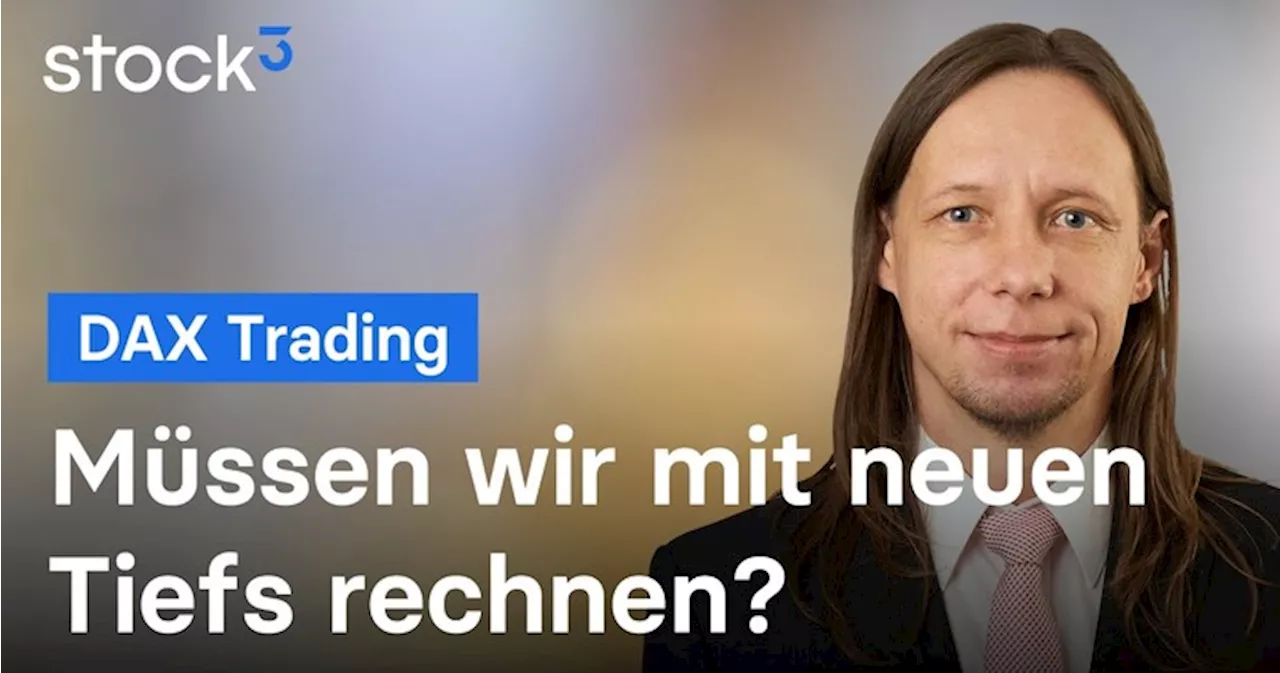 DAX-Analyse am Mittag - Es wird wieder ungemütlich!