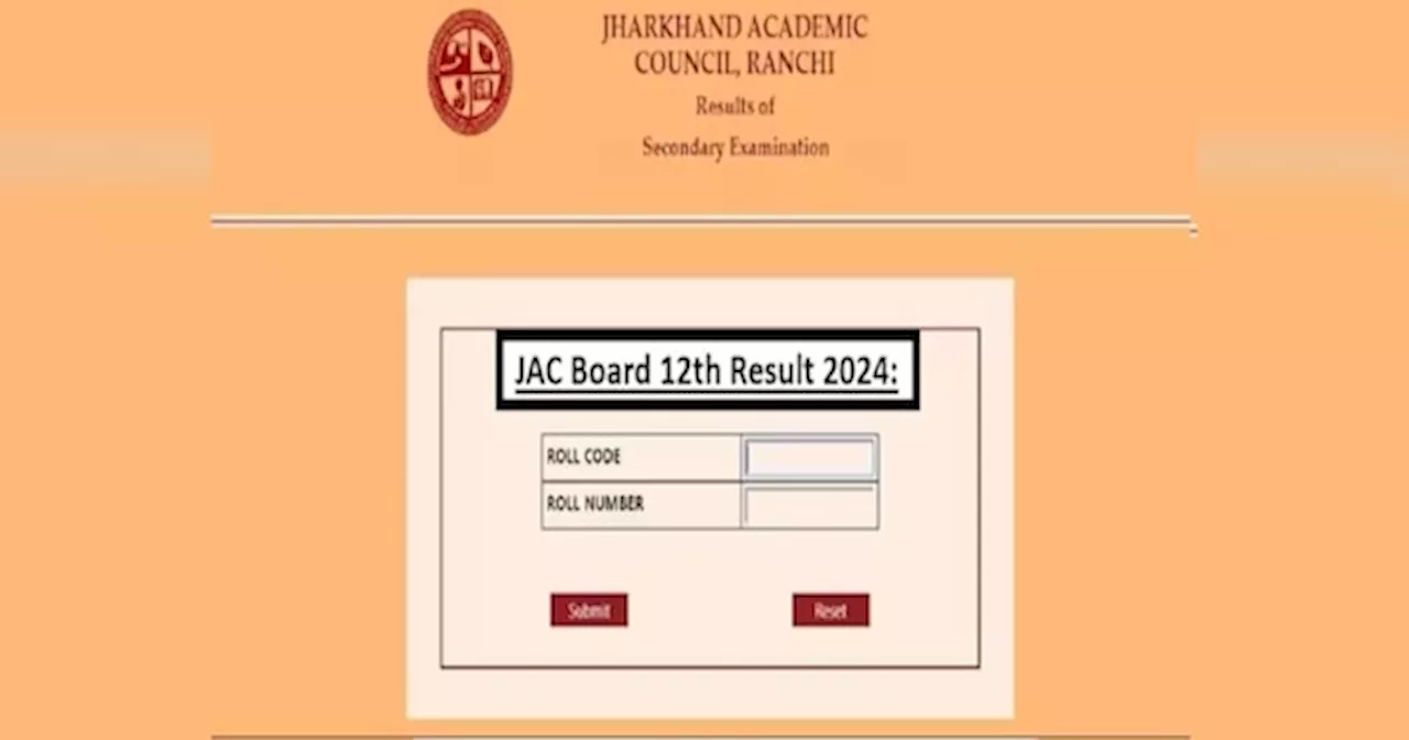 Jharkhand Board 12th Result 2024: झारखंड बोर्ड कक्षा 12 का रिजल्ट जारी, यहां Direct Link से करें चेक