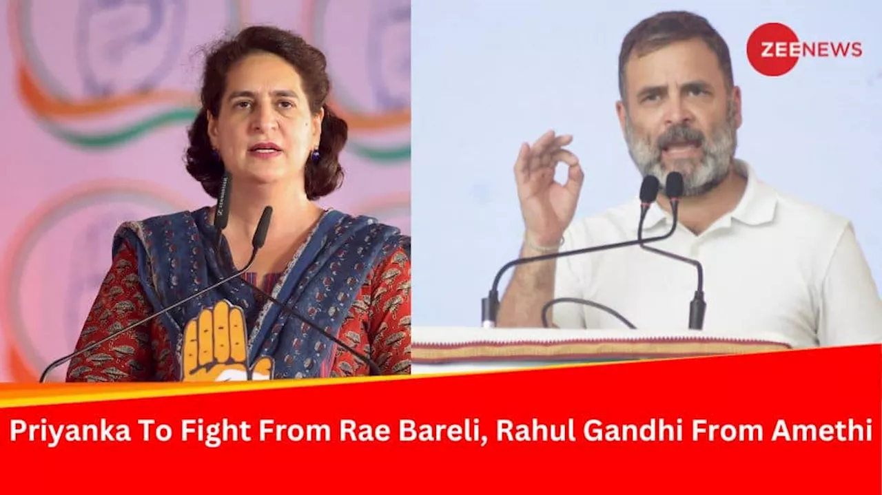 New Chapter For Congress As Priyanka Gandhi Debuts Poll Fray From Rae Bareli, Rahul Gandhi To Contest Amethi