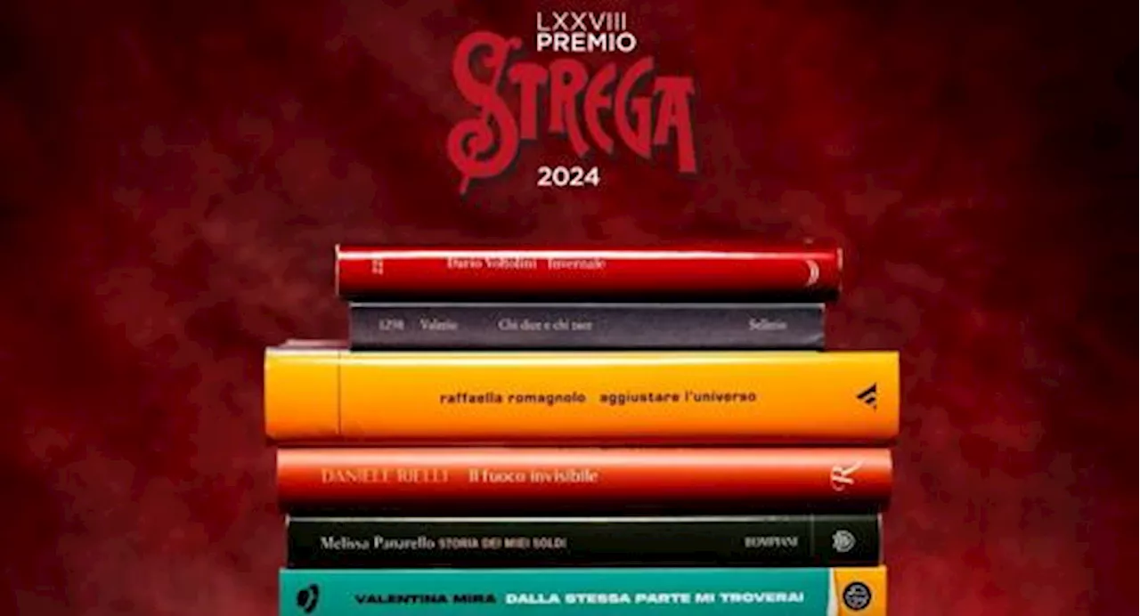 Strega 2024: tre premi insieme, ecco tutti i titoli in lizza