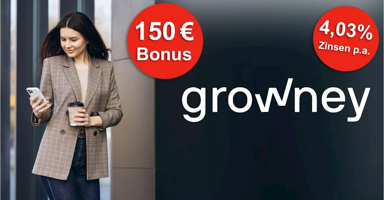 Lege jetzt dein Geld an und sichere dir den Bonus von 150 Euro bei growney