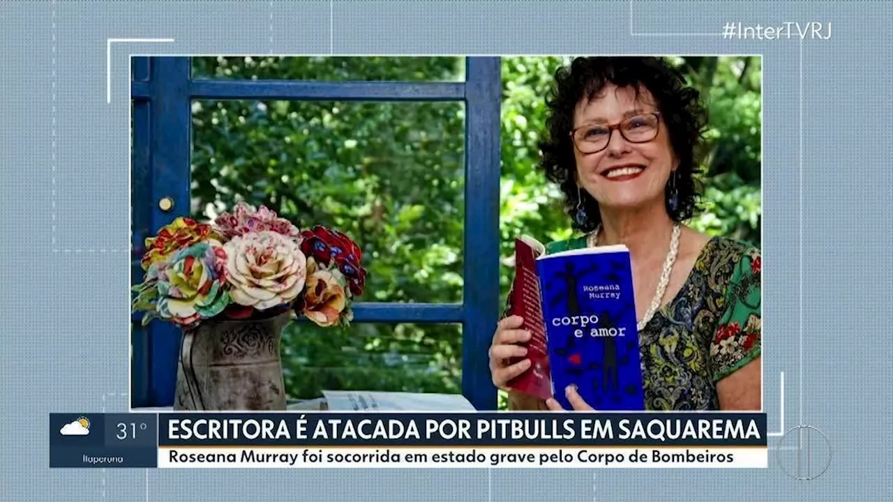 Atacada por pitbulls, escritora Roseana Murray perde braço e orelha, e estado de saúde é grave