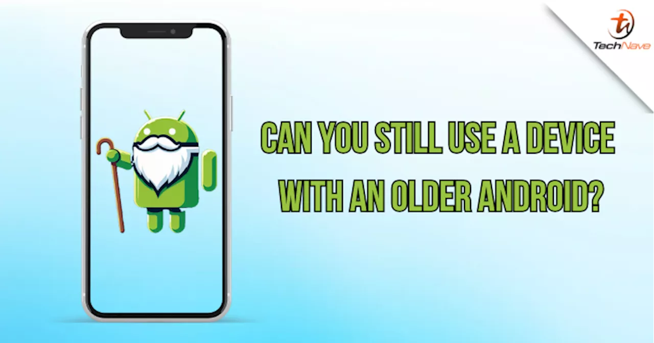 Can You Still Use a Phone with an Older Android Version?