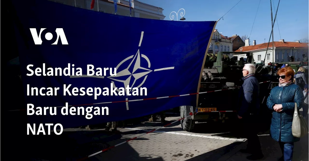 Selandia Baru Siap Menandatangani Perjanjian Kerja Sama Baru dengan NATO