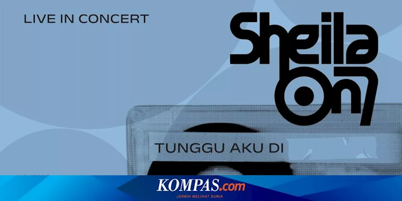 Pengumuman Konser Tunggal Terbaru dari Sheila On 7