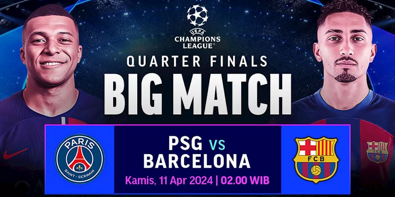 Link Live Streaming Liga Champions: PSG Vs Barcelona di Vidio