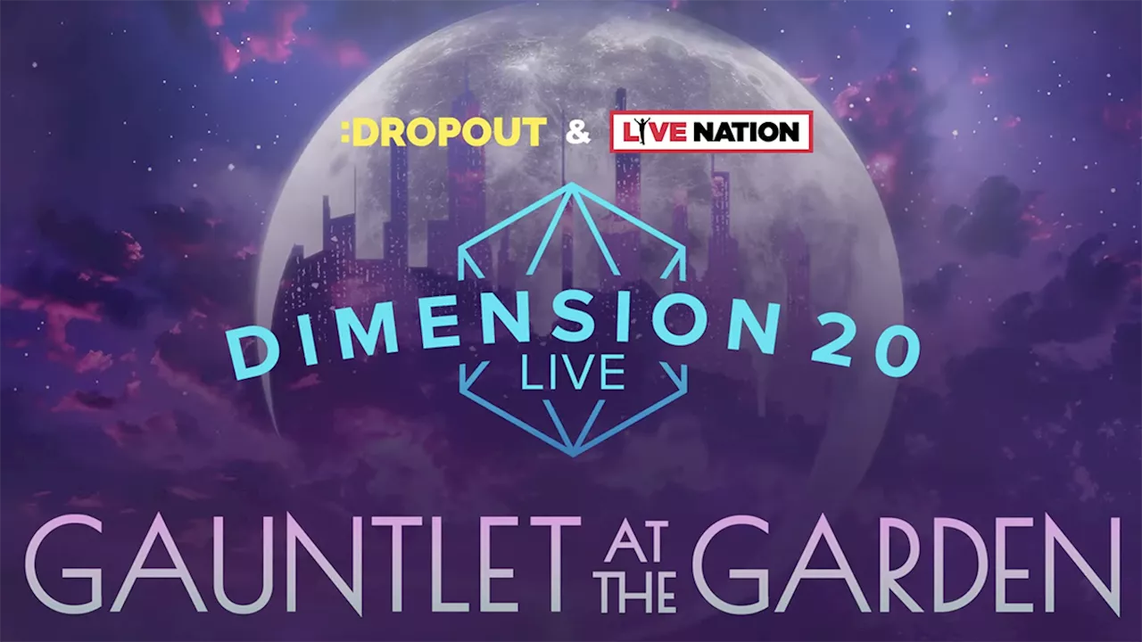 Dimension 20 to Host Show at Madison Square Garden in 2025