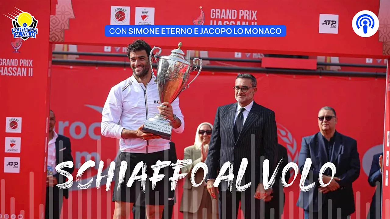 Podcast Tennis, Schiaffo al Volo - C'è ancora anche Matteo Berrettini