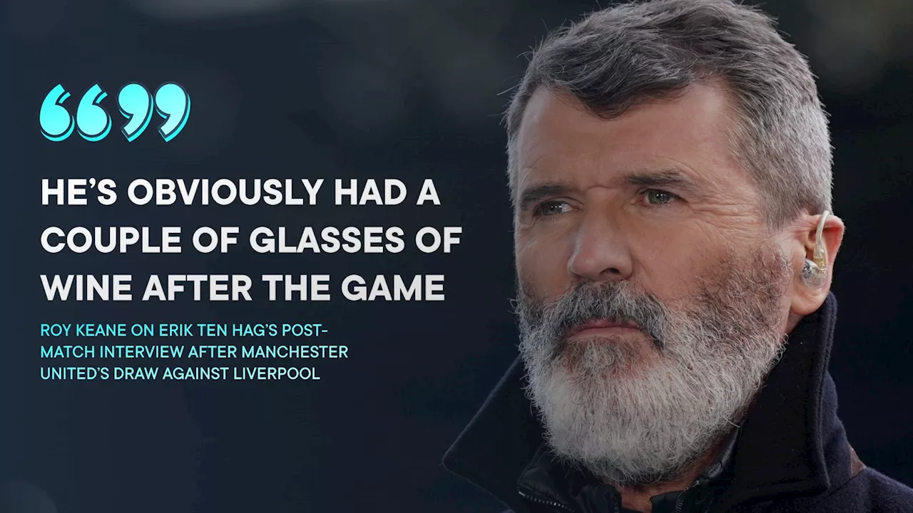 Roy Keane criticizes Man Utd's performance against Liverpool