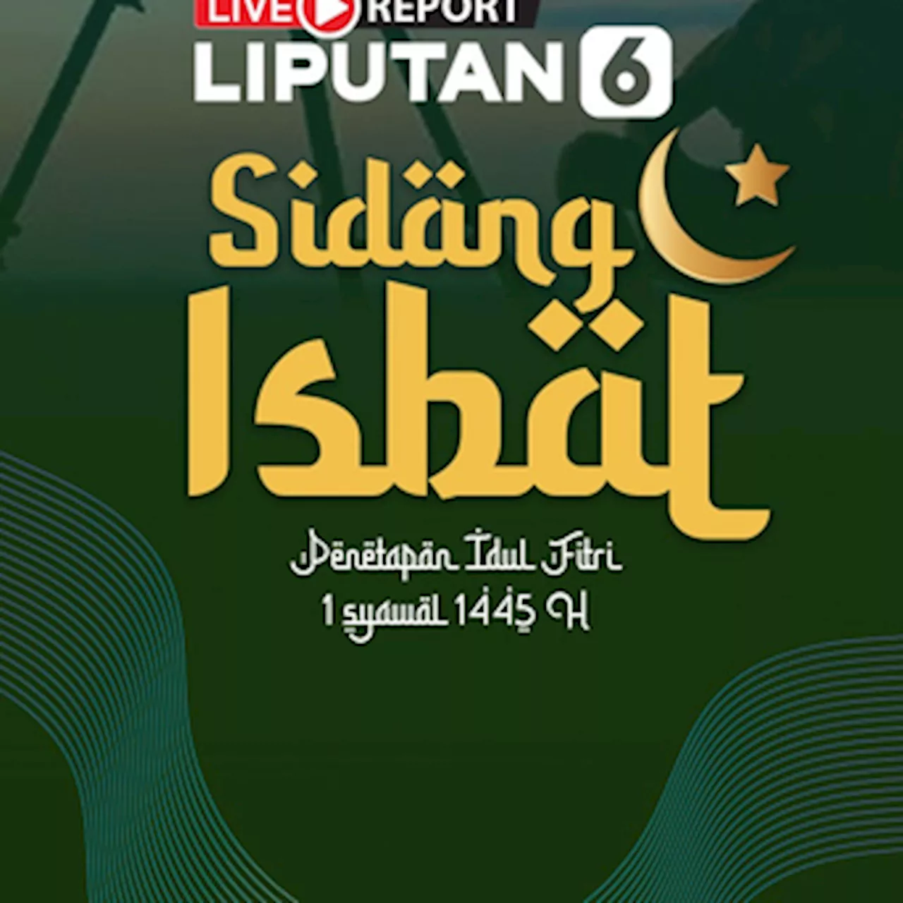 Hasil Sidang Isbat Lebaran Menentukan Kapan Idul Fitri 1445 H