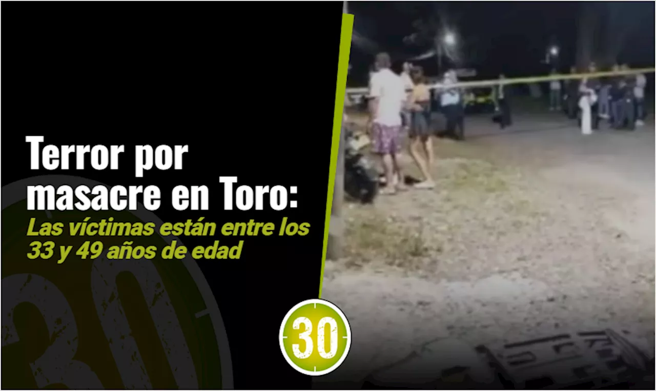 Identifican a las cinco víctimas de la masacre en Toro, Valle del Cauca