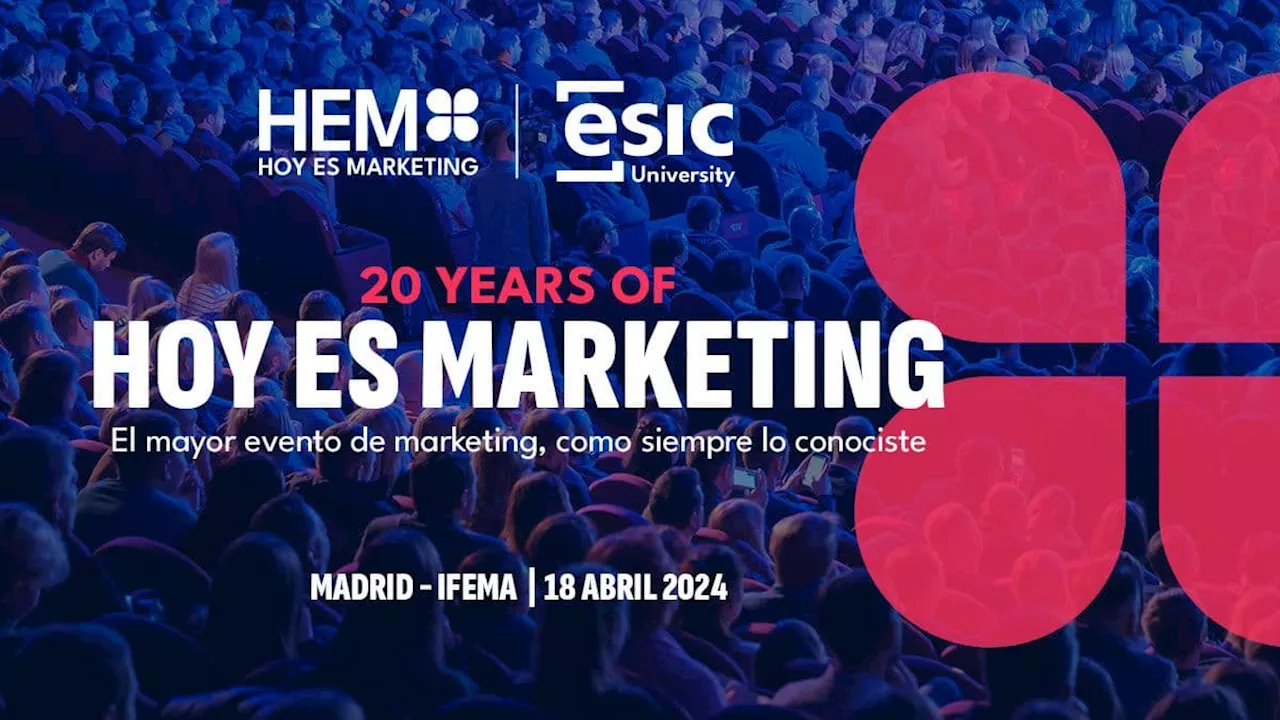 Hoy Es Marketing regresa a IFEMA en su 20º aniversario