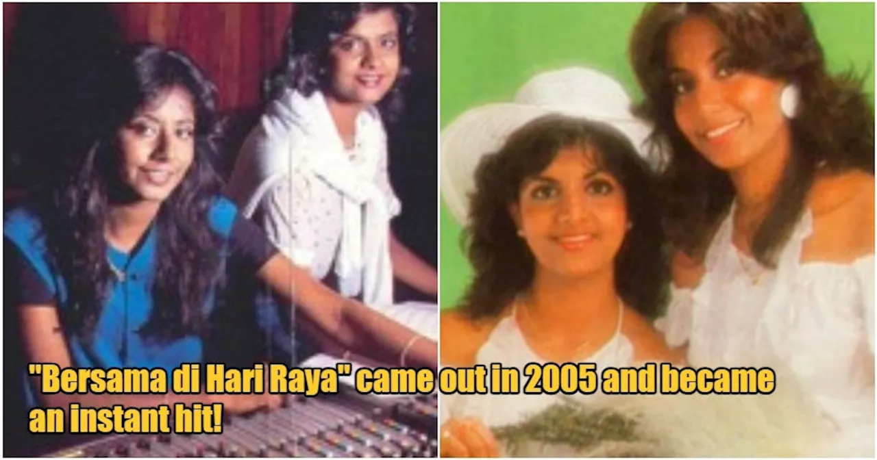 Did You Know That the Famous Raya Song 'Bersama Di Hari Raya' was Sung by Indian Sisters?