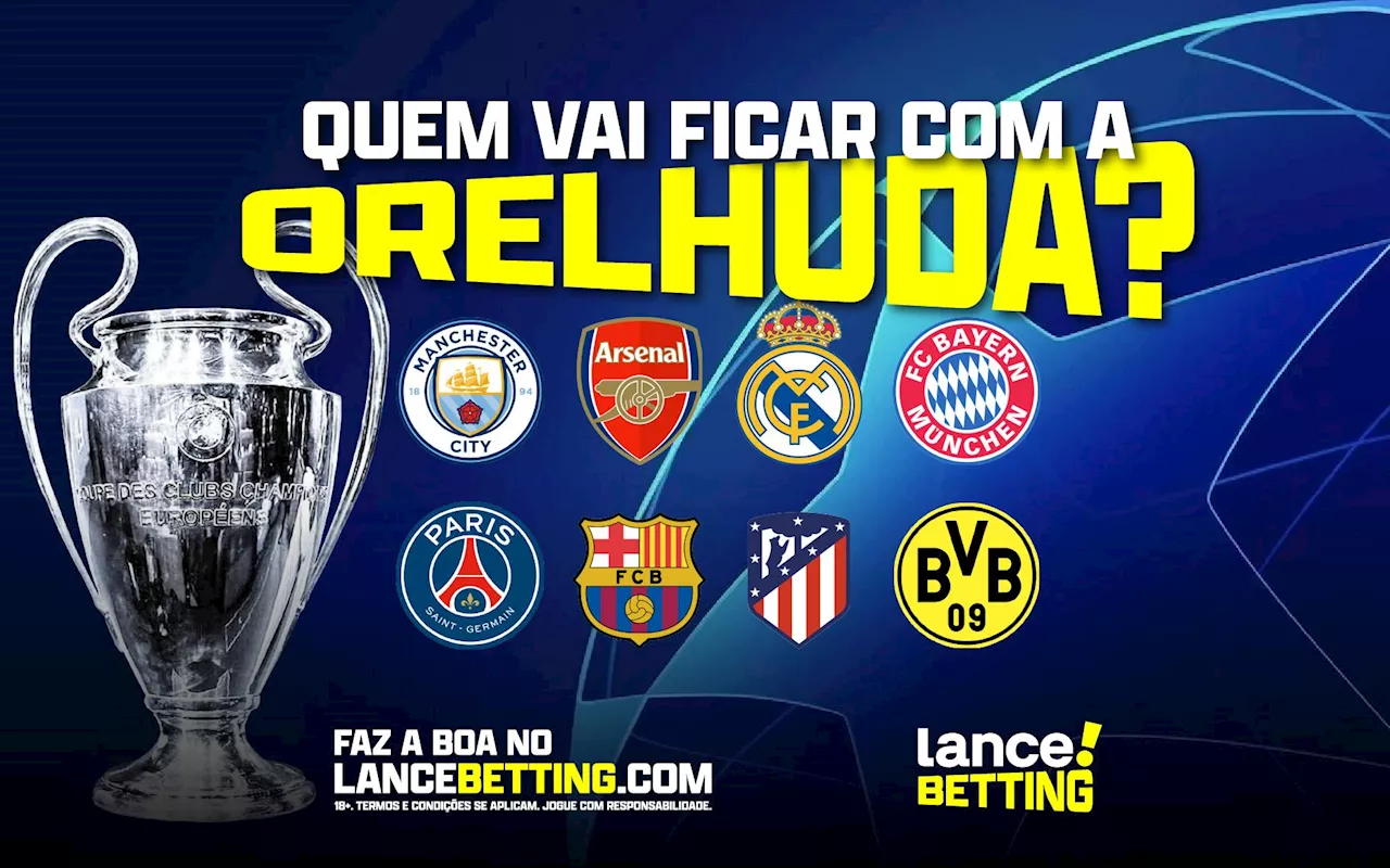 Quem vai levar a taça? Aposte R$100 e ganhe até R$2.400 com o campeão da Champions 23/34!