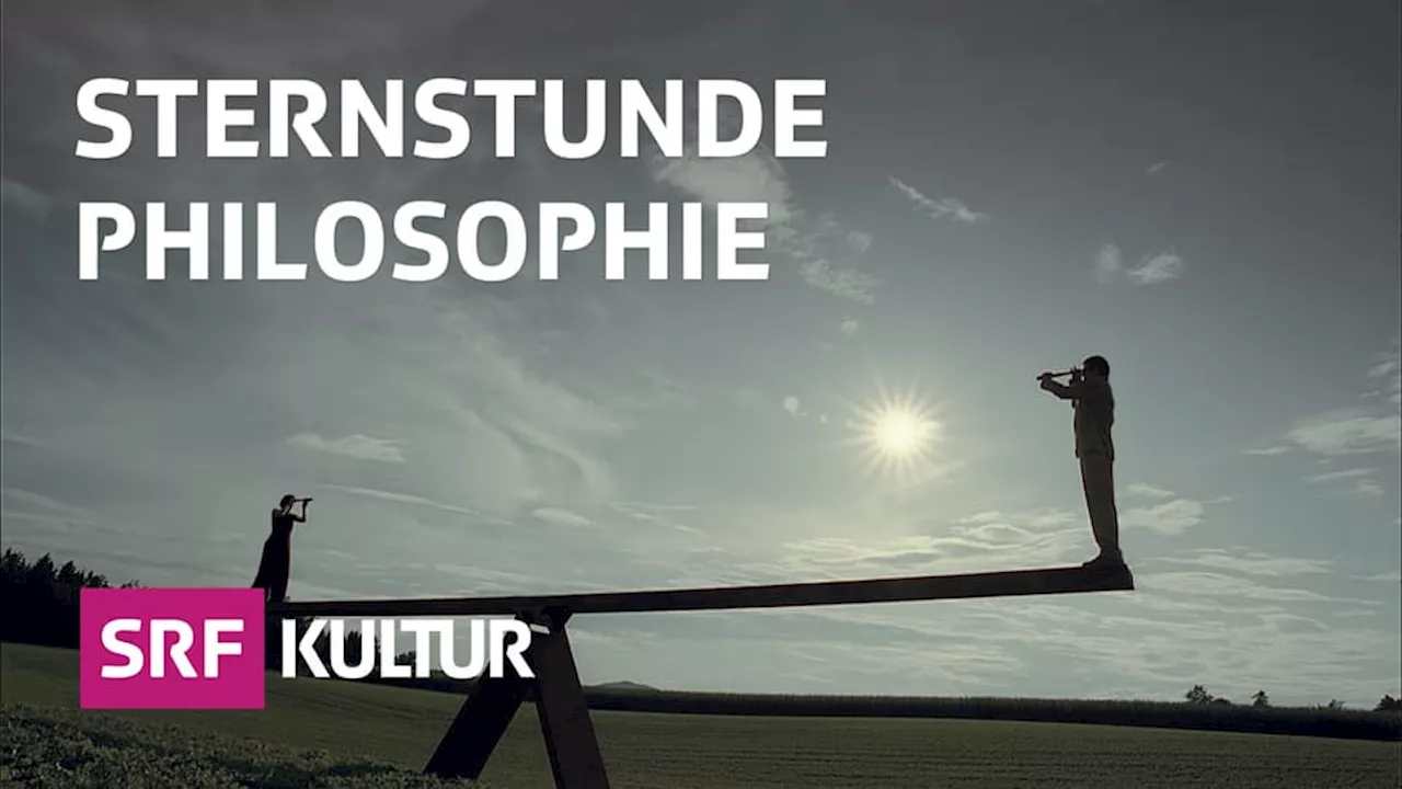 – Welche Macht haben unsere Gedanken? - Sternstunde Philosophie