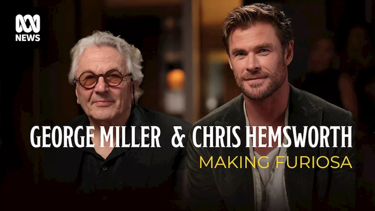 Chris Hemsworth and George Miller on making ‘Furiosa’