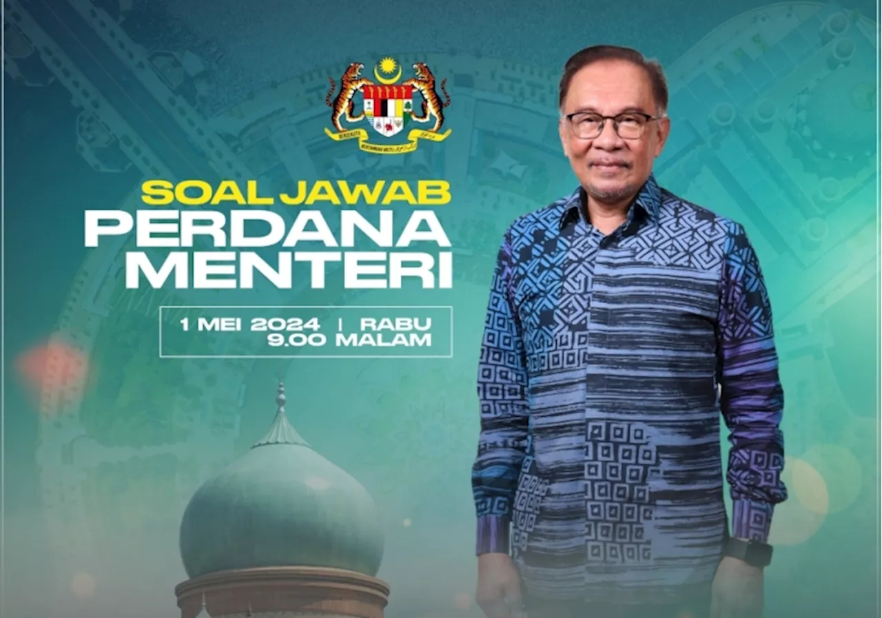 Anwar to delve into various issues, initiatives in special TV interview at 9pm