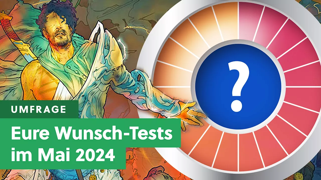 GameStar-Tests im Mai: Jetzt sagt ihr uns, was wir testen sollen