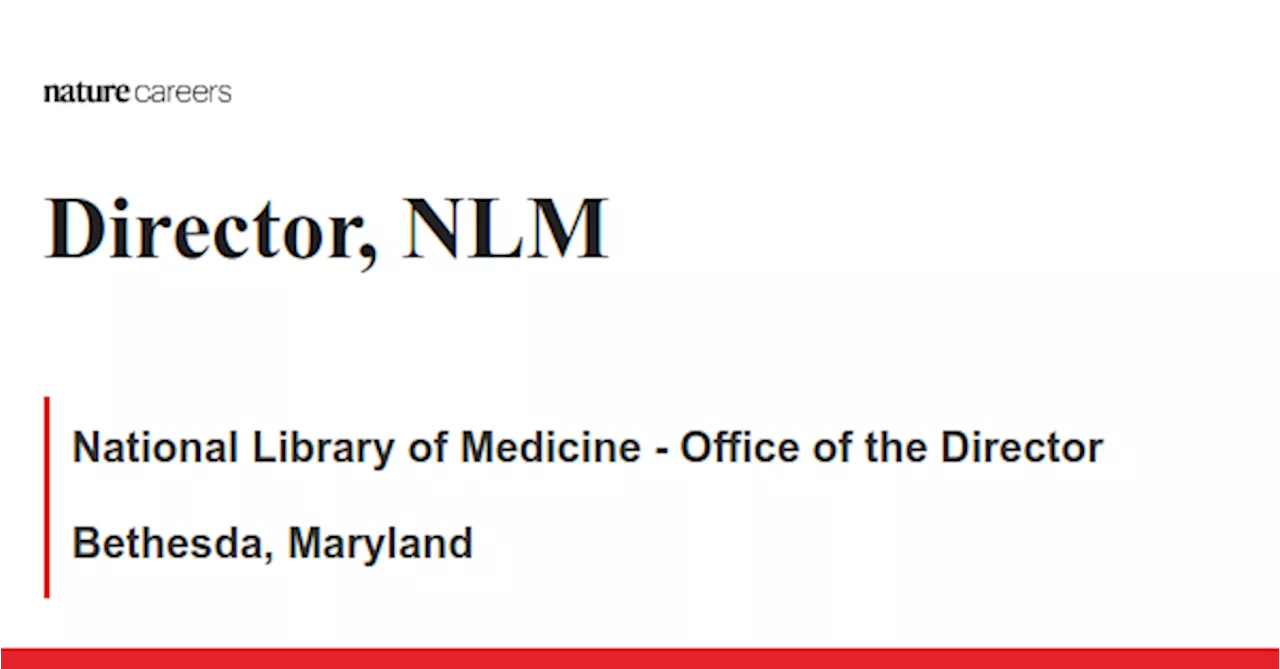 Bethesda, Maryland job with National Library of Medicine