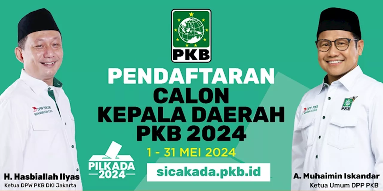 Buka Pendaftaran Bakal Calon Gubernur, PKB Siap Hijaukan Jakarta