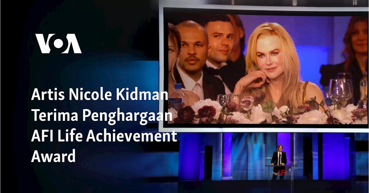 Artis Nicole Kidman Terima Penghargaan AFI Life Achievement Award