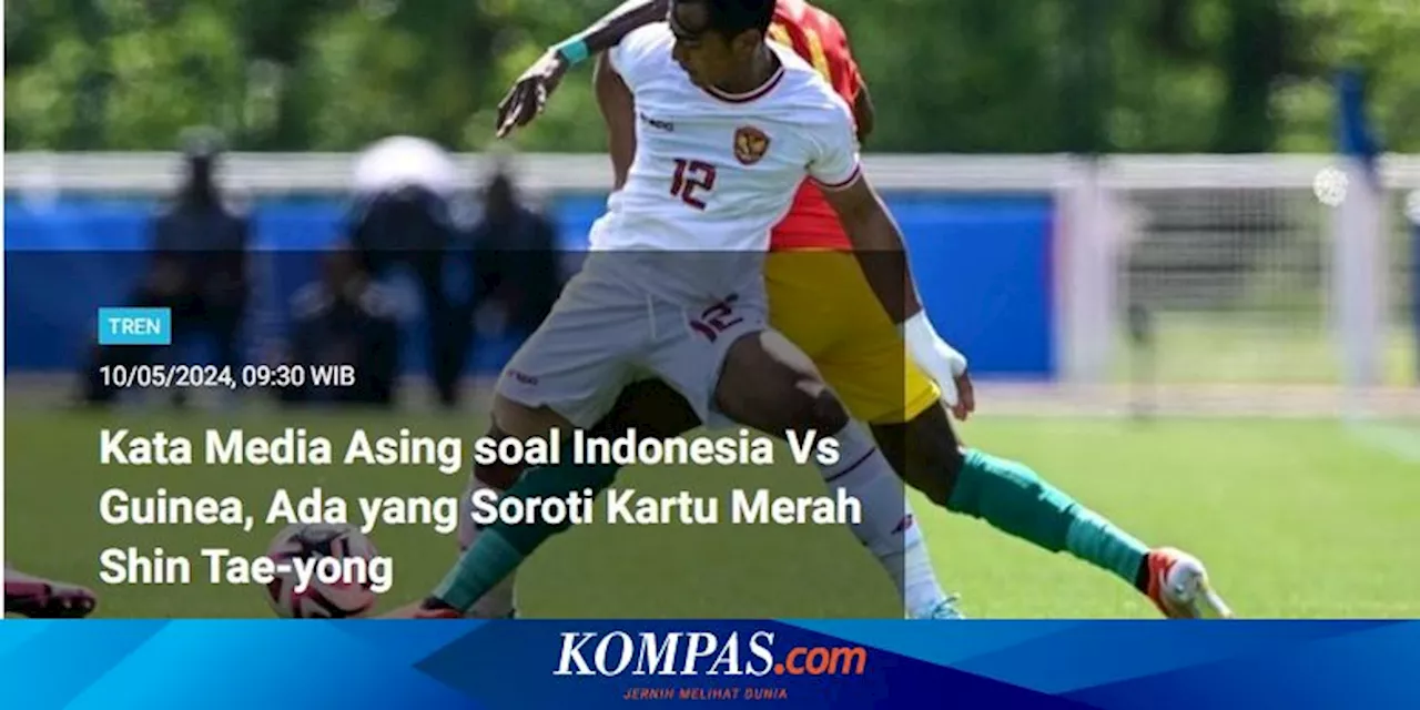 [POPULER TREN] Media Asing Soroti Indonesia Vs Guinea | Ikan Tinggi Vitamin D