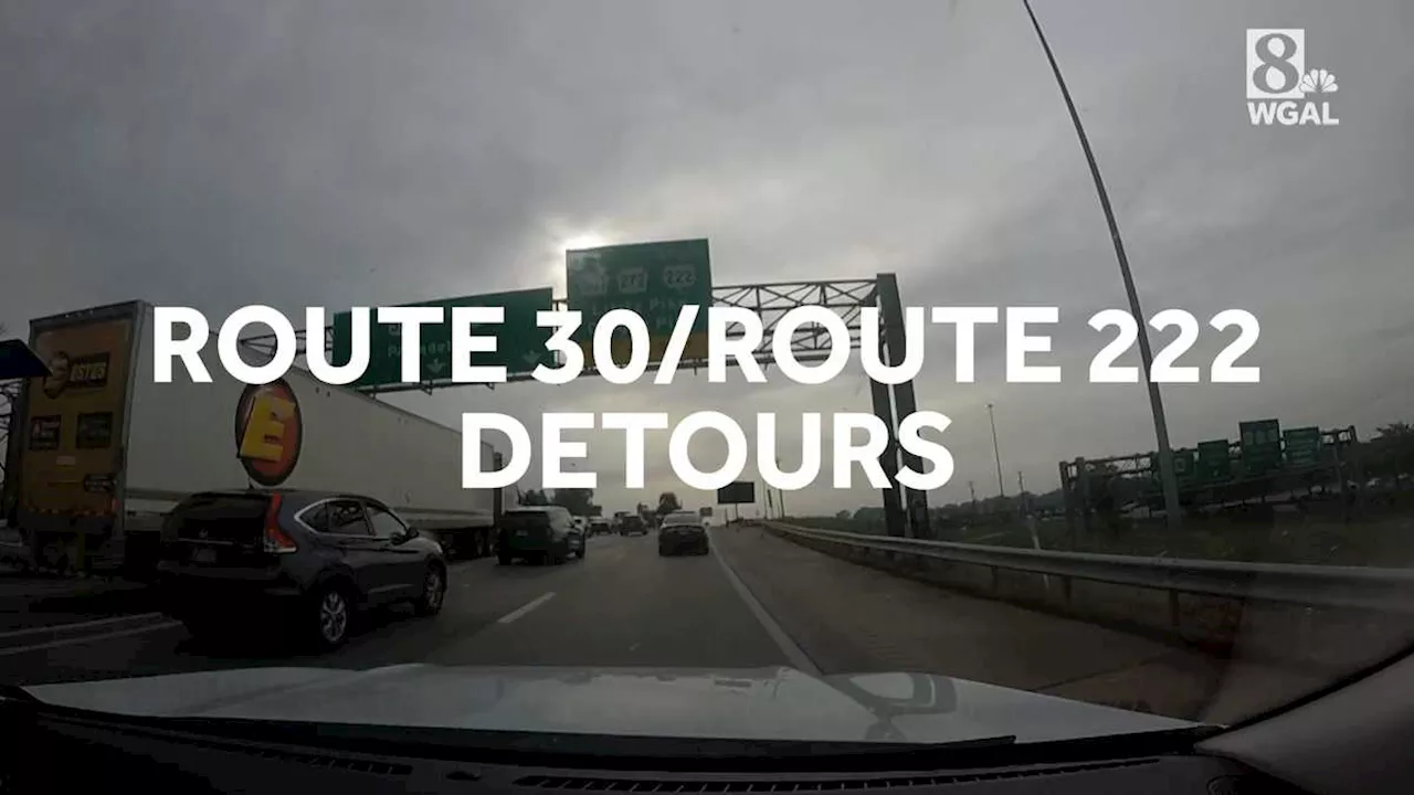 Route 30, Route 222: WGAL drives the detour routes