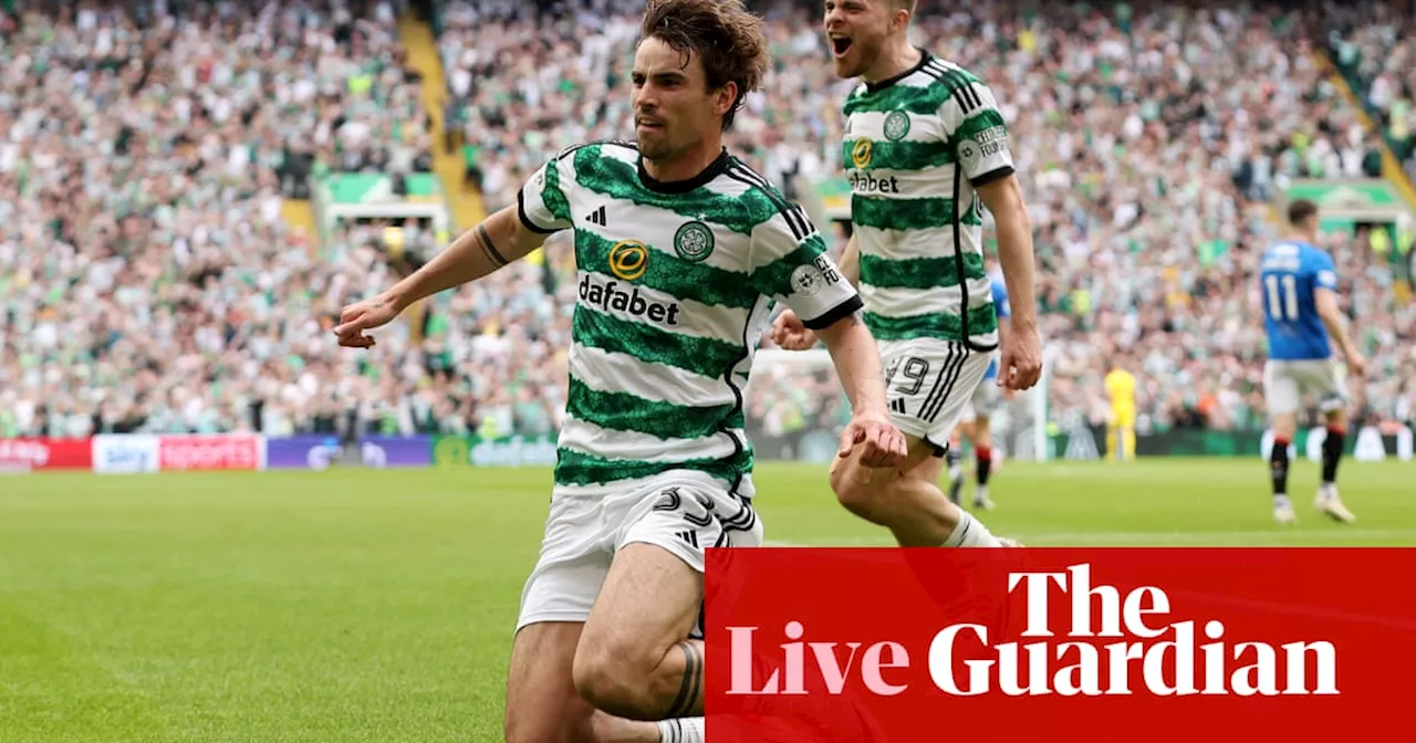 Celtic v Rangers: Scottish Premiership