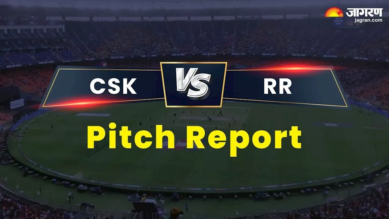 CSK vs RR Pitch Report: स्पिनर बिछाएंगे जाल या बल्लेबाज चलेंगे नई चाल? जानें क्या कहती है चेपॉक की पिच रिपोर्ट