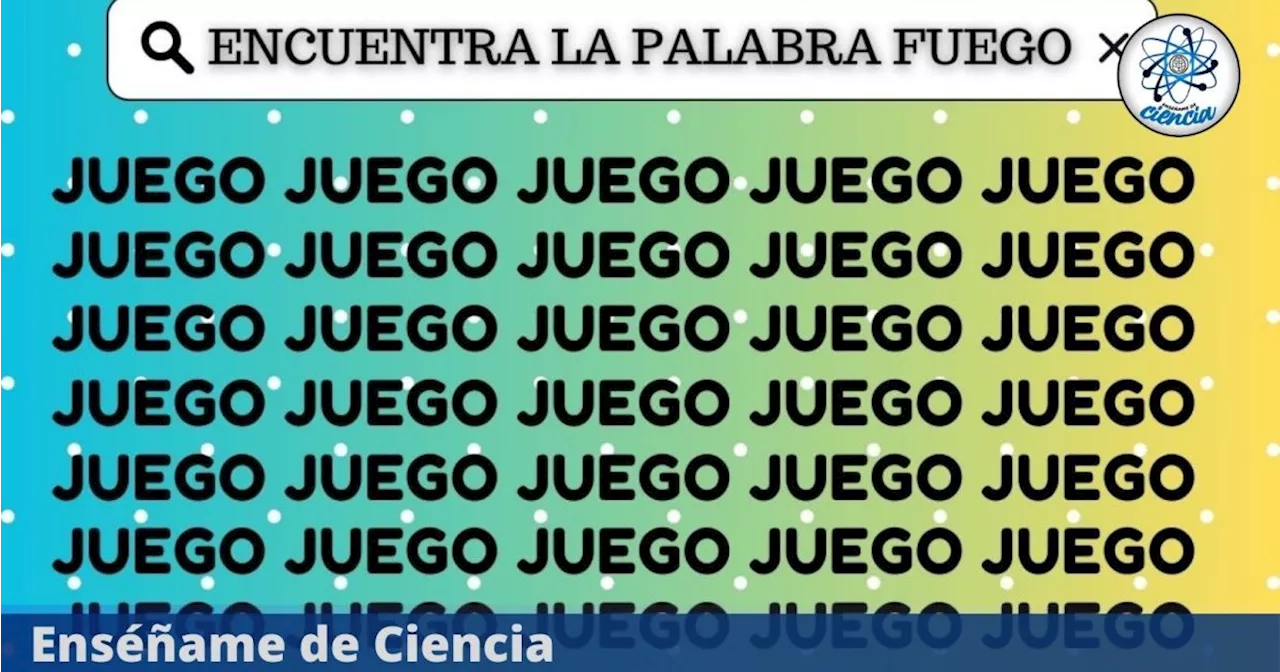 Acertijo viral: Solo una mente brillante logra hallar la palabra FUEGO en 6 segundos