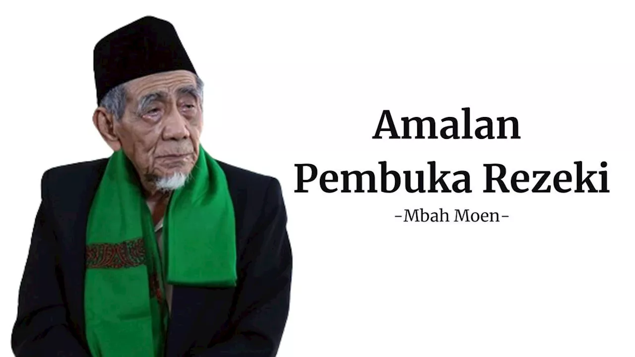 Amalan untuk Mengundang Rezeki dari Mbah Moen, Hidup Tak akan Susah