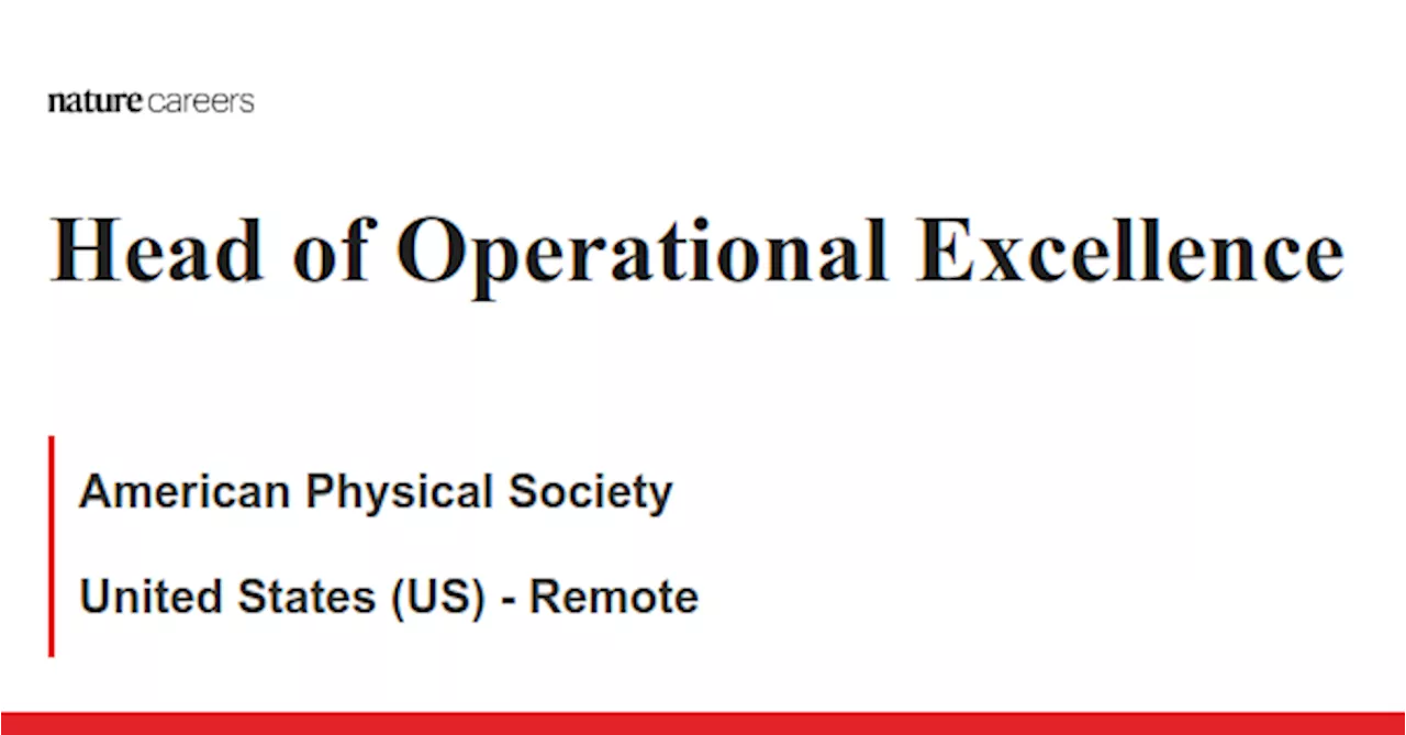 Head of Operational Excellence - United States (US) - Remote job with American Physical Society