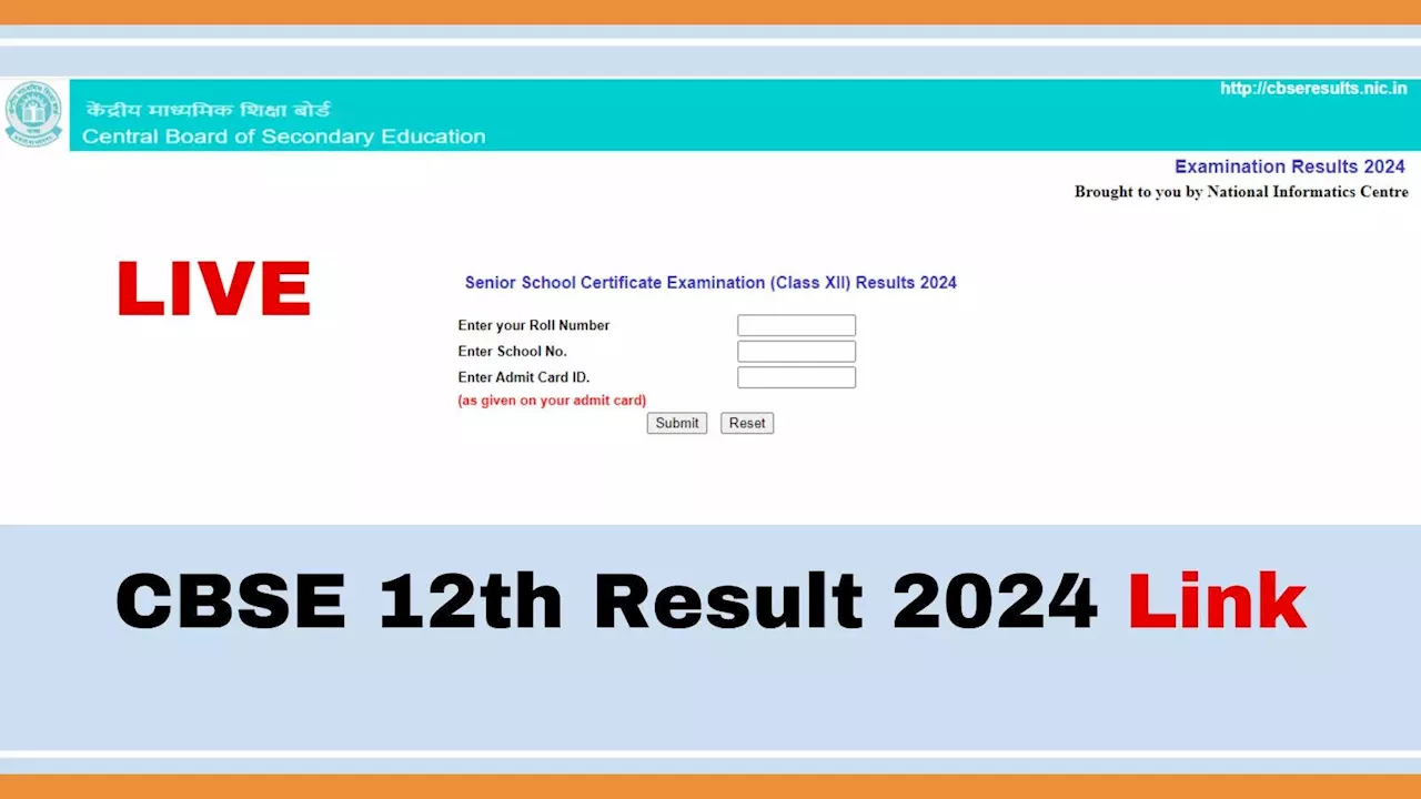 CBSE 12th Result 2024 OUT LIVE: सीबीएसई 12वीं का रिजल्ट घोषित, 87.98% पास, यहां चेक करें लिंक