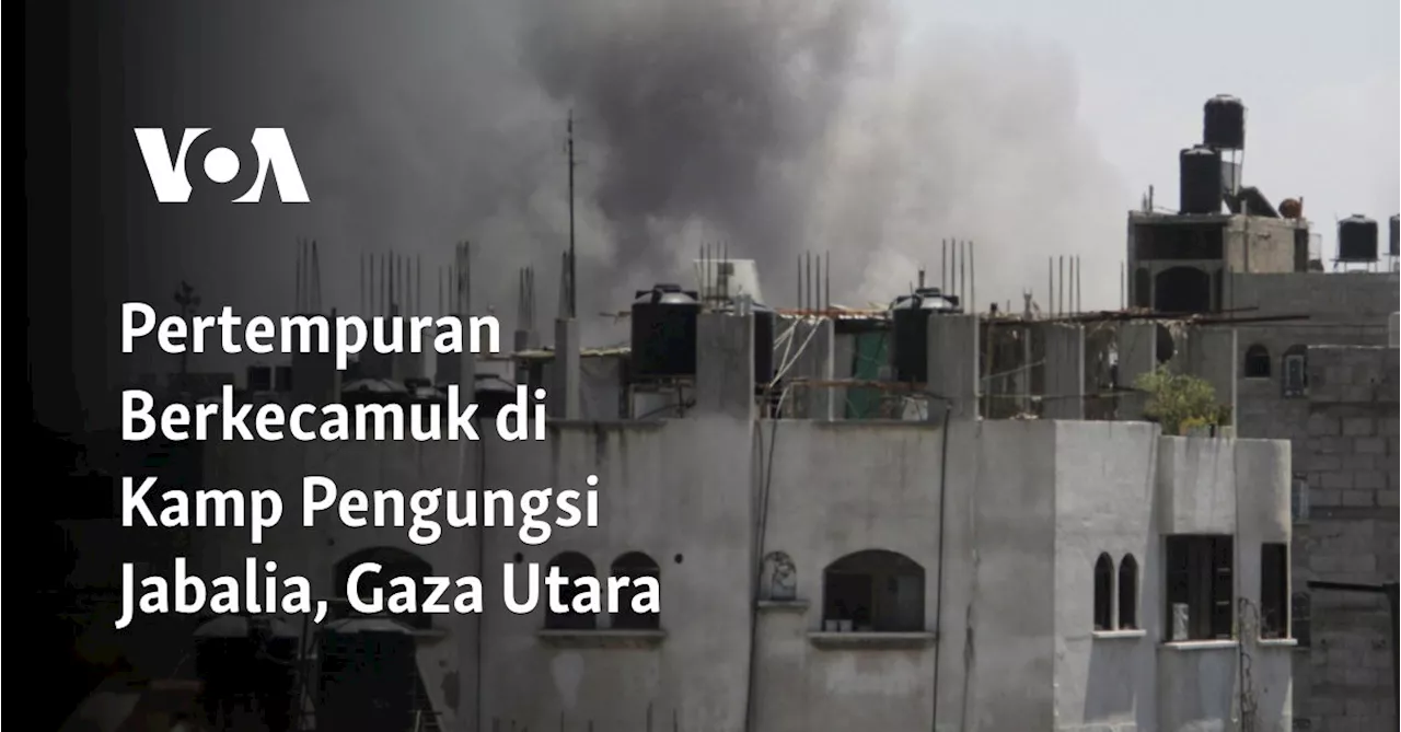 Pertempuran Berkecamuk di Kamp Pengungsi Jabalia, Gaza Utara