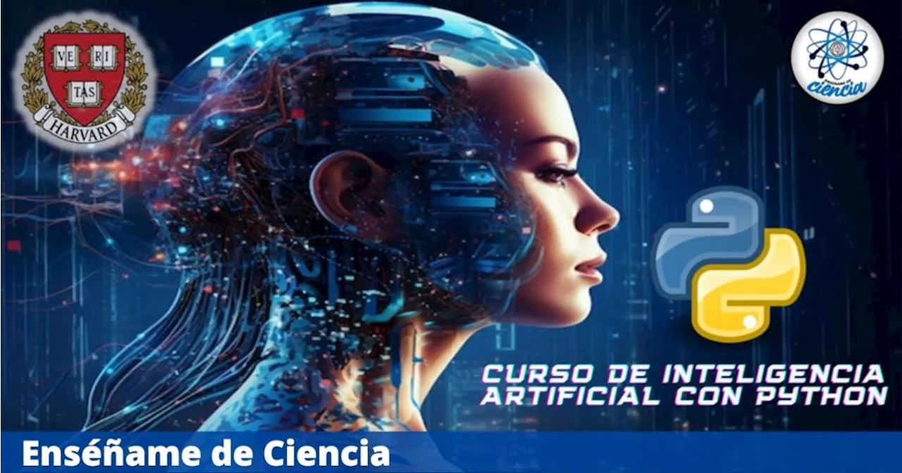 Aprovecha este curso GRATIS de Inteligencia Artificial con Python de la Universidad de Harvard