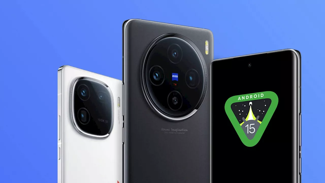 Android 15 Beta is out for vivo X100 and iQOO 12