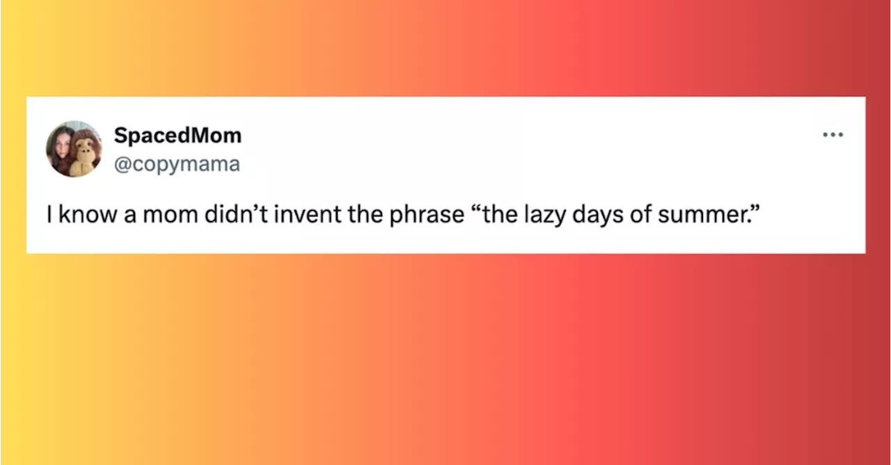 Parents Anticipate The Joys Summer Break In 33 Spot-On Tweets