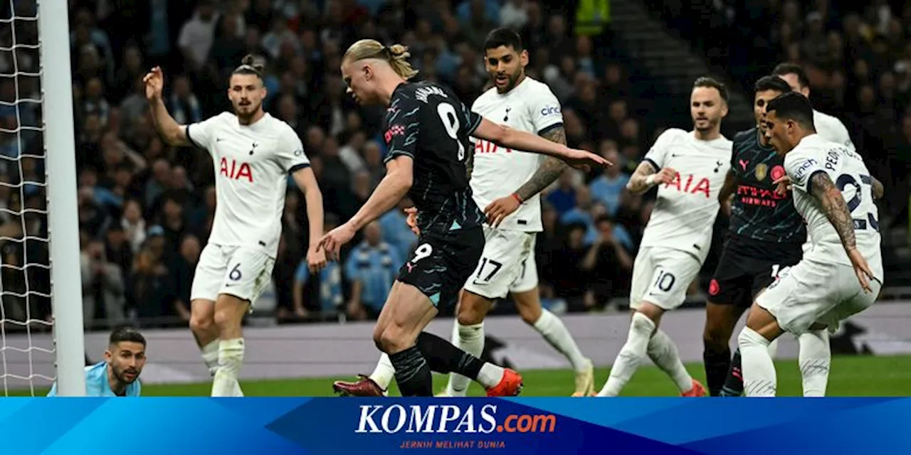 Hasil Tottenham Vs Man City: Dwigol Haaland Bawa City Geser Arsenal dari Puncak