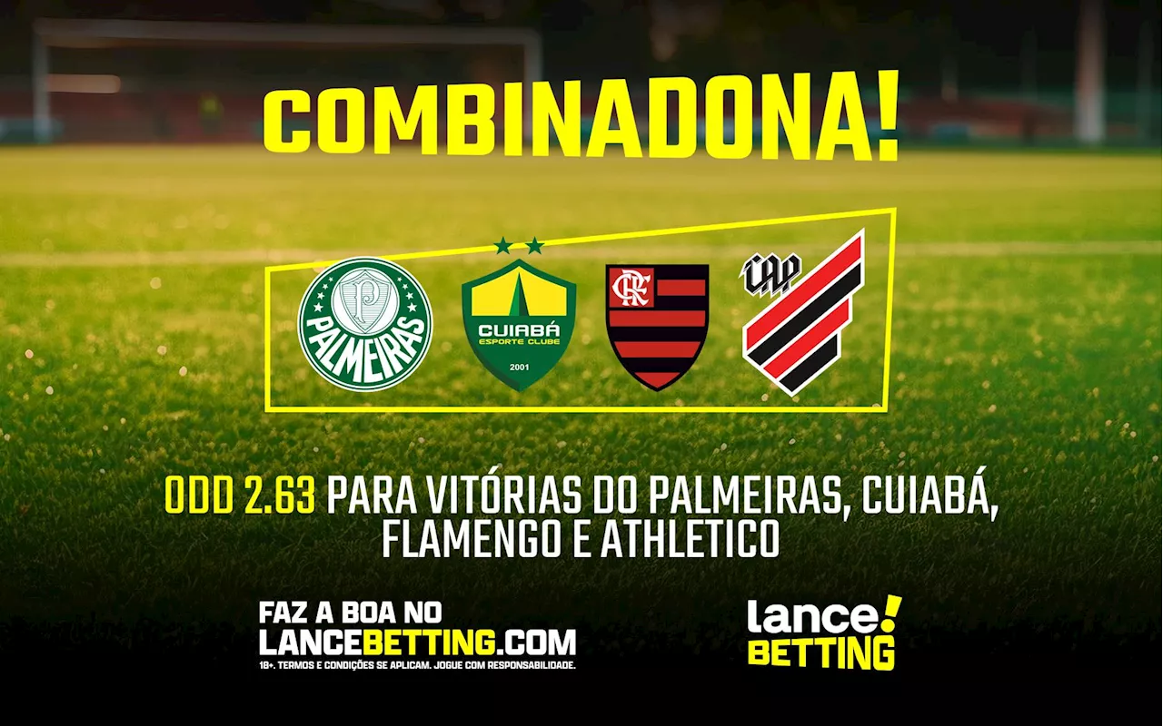 Combinada do Brasil! Com R$100, você fatura R$263 com as vitórias de Flamengo, Palmeiras, Cuiabá e Athletico-PR