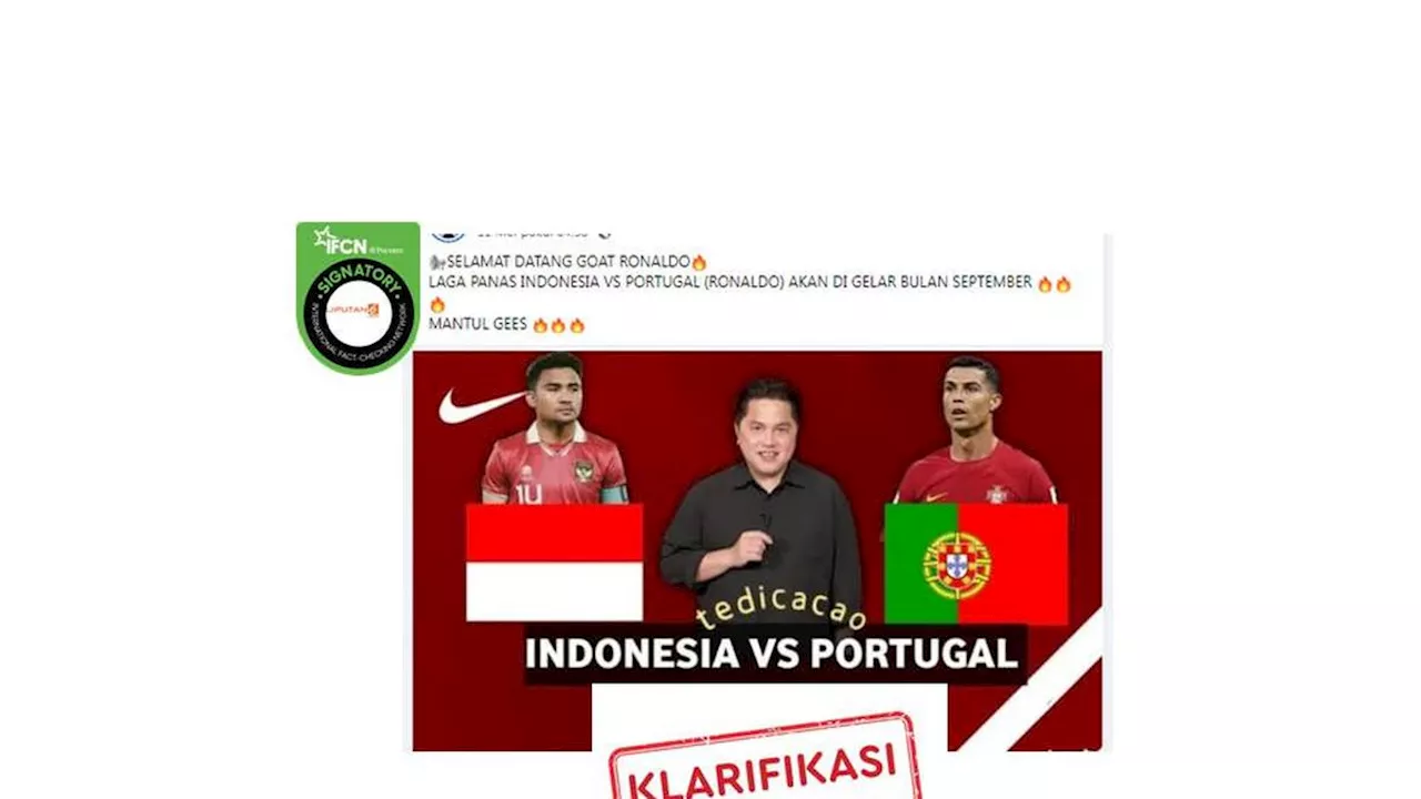 Cek Fakta: Klarifikasi Timnas Indonesia akan Berujicoba Melawan Portugal September 2024