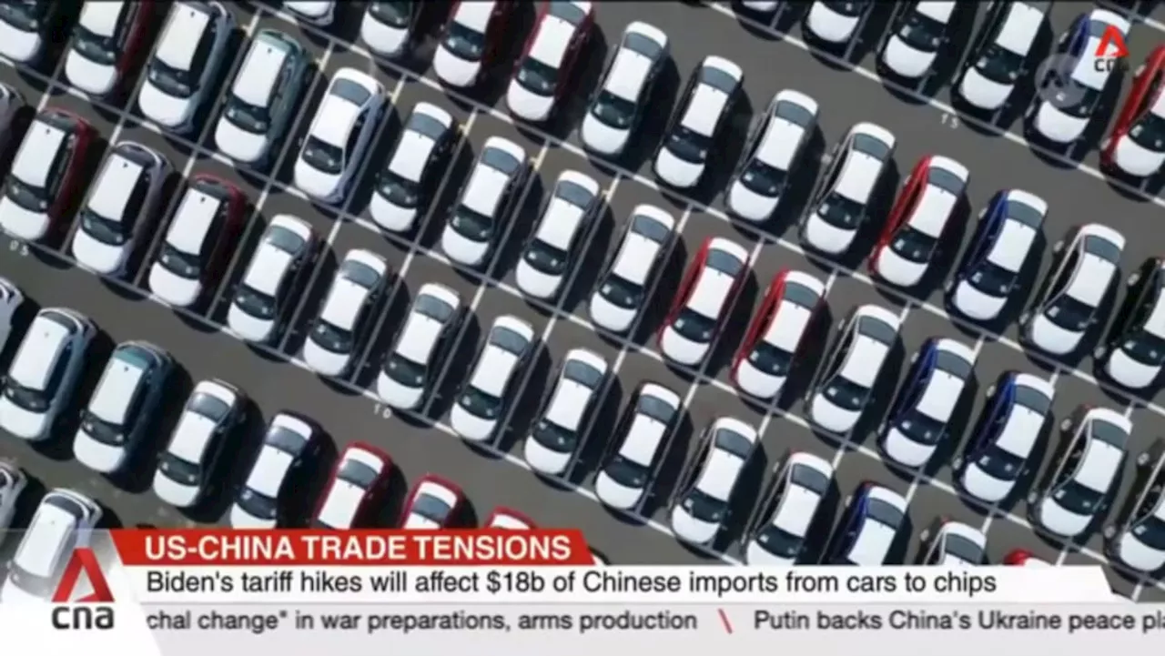 Biden's tariff hikes will affect US$18b of Chinese imports from cars to chips