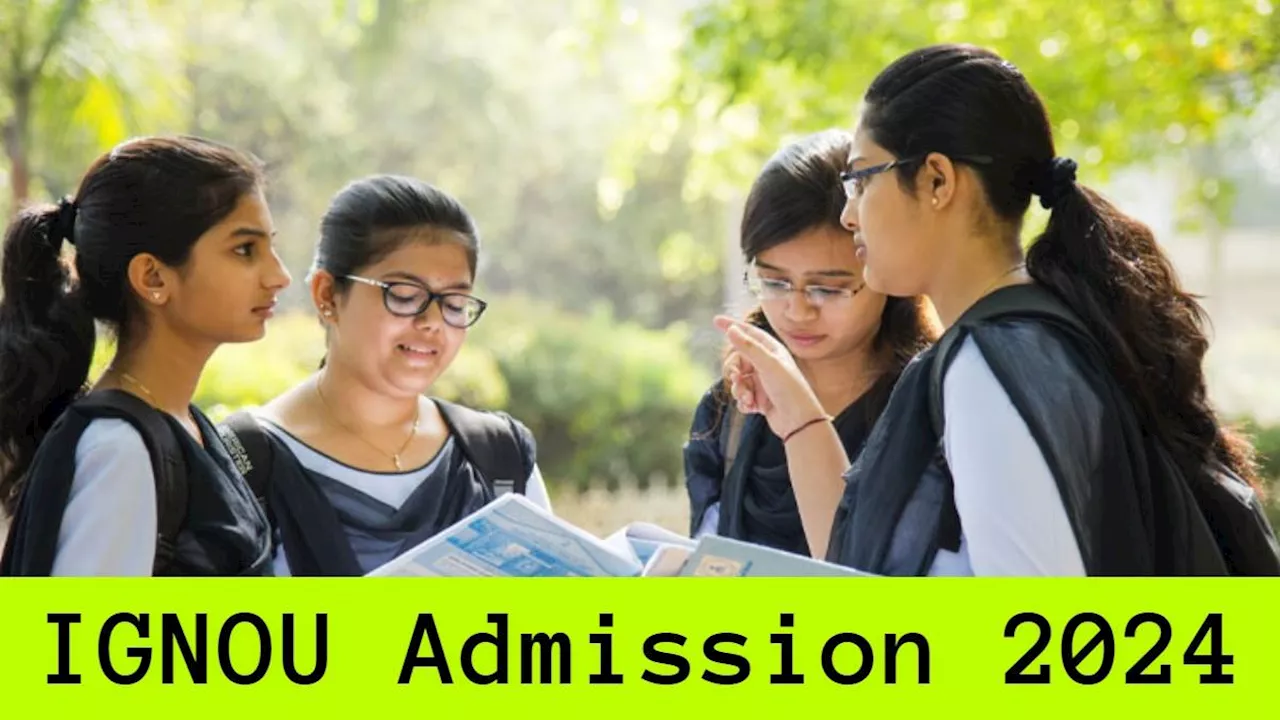 IGNOU Admission 2024: इग्नू जुलाई सत्र के लिए नामांकन आरंभ, 30 जून अंतिम तिथि; ये रहा डायरेक्ट लिंक