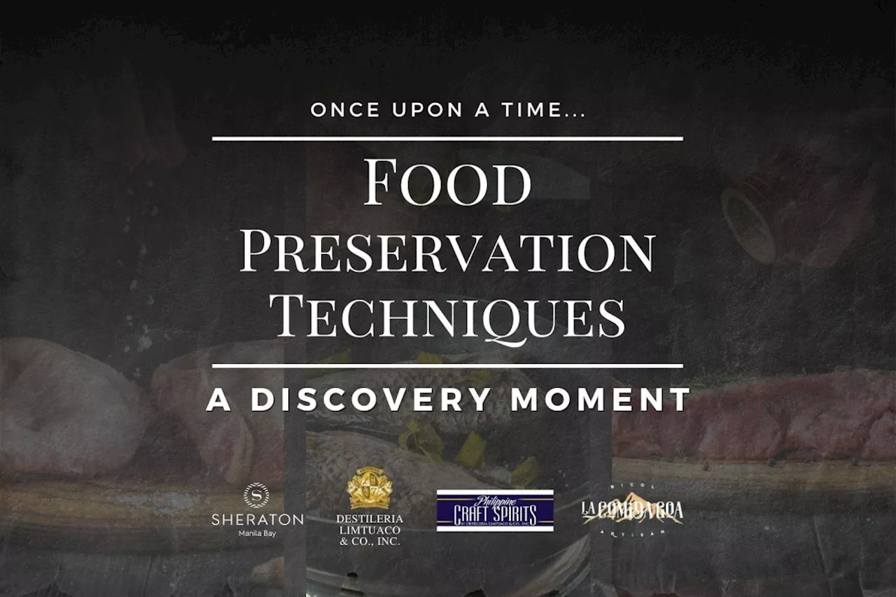 Food preservation: A discovery moment at Sheraton Manila Bay