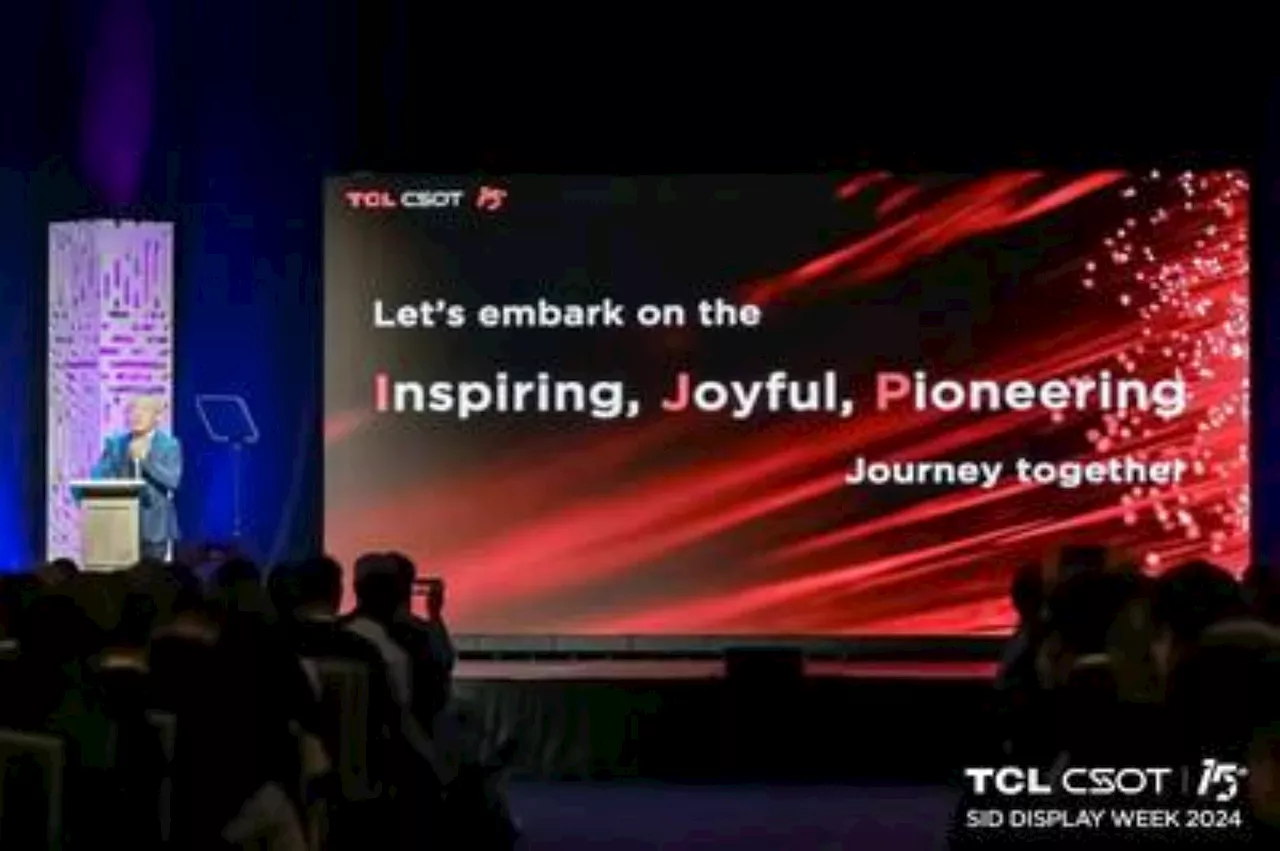 TCL CSOT Celebrate its 15th Anniversary and Unveils the Future of Innovations Displays at SID Display Week 2024