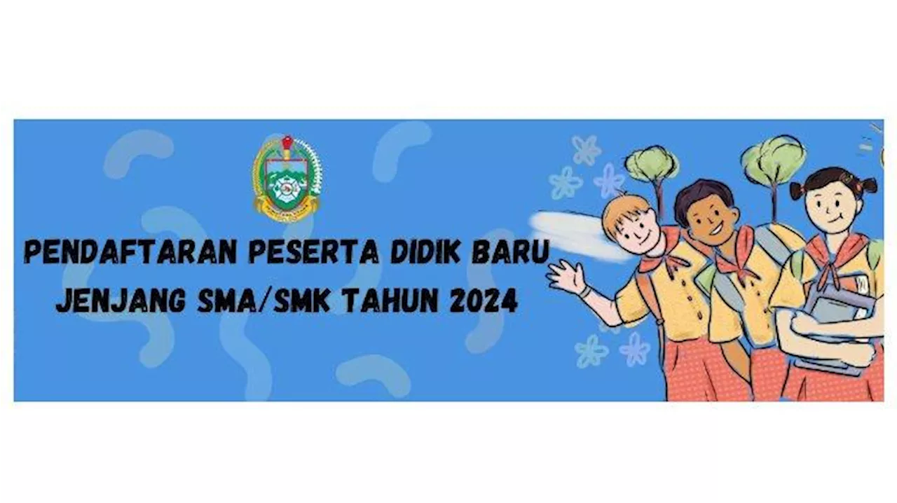 Cara Daftar PPDB Sumut 2024 SMA SMK Jalur Afirmasi, Prestasi, Perpindahan Tugas, Zonasi